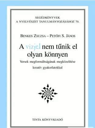A vízjel nem tűnik el olyan könnyen - Versek megformáltságának megközelítése kreatív gyakorlatokkal / Approaching the formation of poems with creative practices