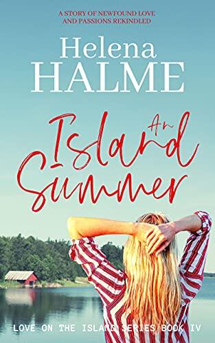 An Island Summer: A Moving, Standalone Story of Newfound Love and Old Passions Rekindled