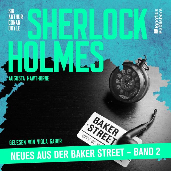 Sherlock Holmes - Neues aus der Baker Street: Sherlock Holmes - Neues aus der Baker Street, Band 2