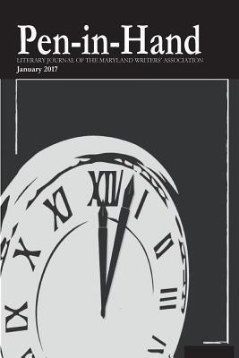 Pen in Hand: Literary Journal of the Maryland Writers' Association, January 2017