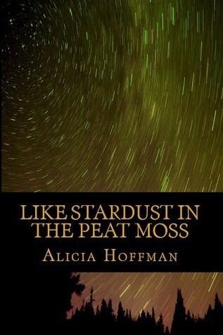 Like Stardust In The Peat Moss