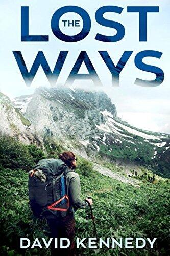 The Lost Ways: Hone Your Art of Prepping & Coming through Alive-Your Comprehensive Prepping Way of Life and Survival Skills Manual for Whatever Catastrophes Whenever & Wherever