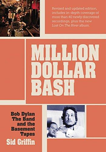 By Sid Griffin - Million Dollar Bash: Bob Dylan, The Band and the Basement Tapes R (Rev Upd) (2014-12-13) [Paperback]