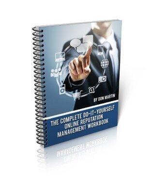 The Complete Do-It-Yourself Online Reputation Management Workbook
