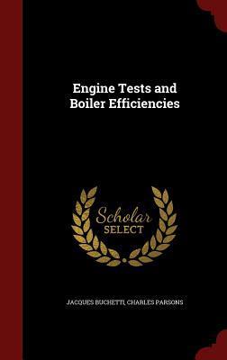 Engine Tests and Boiler Efficiencies
