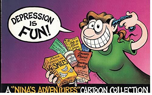 Depression Is Fun: A Nina's Adventures Cartoon Book