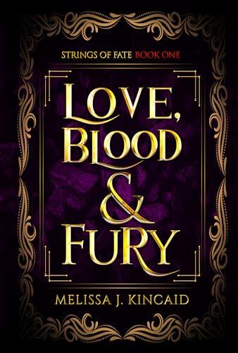 Love, Blood & Fury: Strings of Fate: Book One