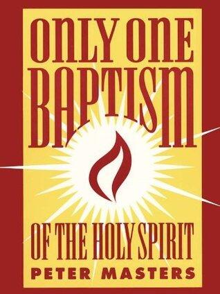 Only One Baptism of the Holy Spirit
