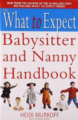 The What to Expect Babysitter and Nanny Handbook