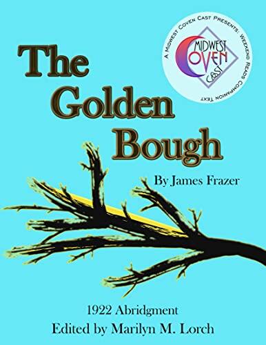 The Golden Bough: A Study in Magic and Religion