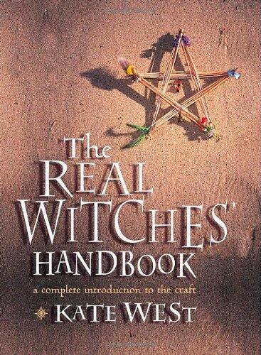 The Real Witches' Handbook: The Definitive Handbook of Advanced Magical Techniques