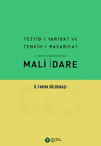 II. Abdulhamid Doneminde Mali Idare: Tezyidi Varidat ve Tenkihi Masarifat