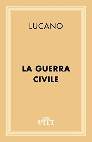 La guerra civile (CLASSICI - Latini)