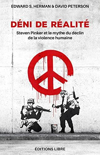 Déni de réalité: Steven Pinker et le mythe du déclin de la violence humaine