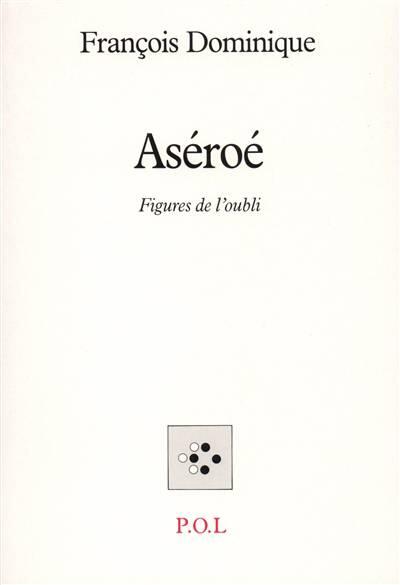 Aséroé : Figures de l'oubli
