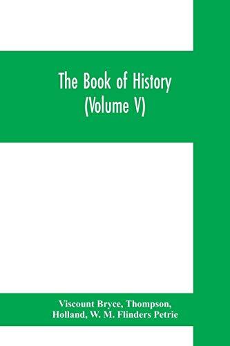 The Book of History: A History of All Nations from the Earliest Times to the Present, with Over 8,000 Illustrations (Volume V) The Near East.