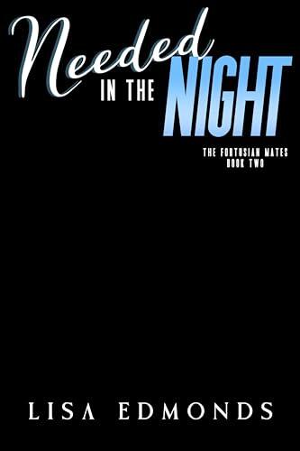 Needed in the Night (The Fortusian Mates, Book 2): A Cozy Alien Romance