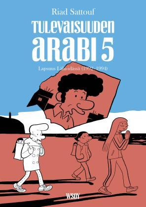 Tulevaisuuden Arabi 5: Lapsuus Lähi-idässä