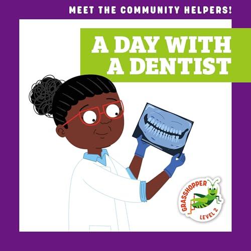 A Day with a Dentist - Meet the Community Helpers! Series, Beginners Social & Emotional Learning (SEL) Concepts for for Grade 1-2 - Grasshopper Books Collection