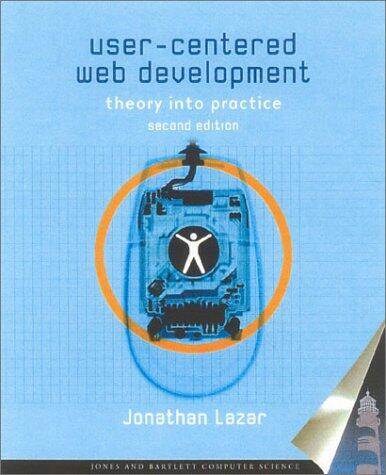 User-Centered Web Development: Theory into Practice: .