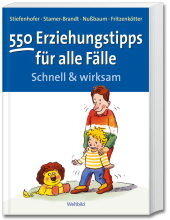 550 Erziehungstipps für alle Fälle