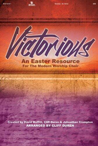 Victorious: An Easter Resource: For the Modern Worship Choir