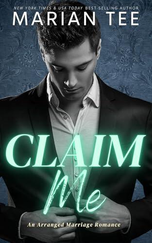 Claim Me: An Arranged Marriage Romance
