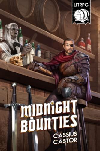Midnight Bounties: A LITRPG Fantasy Adventure