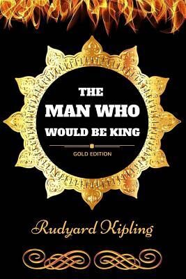 The Man Who Would Be King: