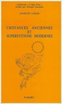 Croyances anciennes et superstitions modernes