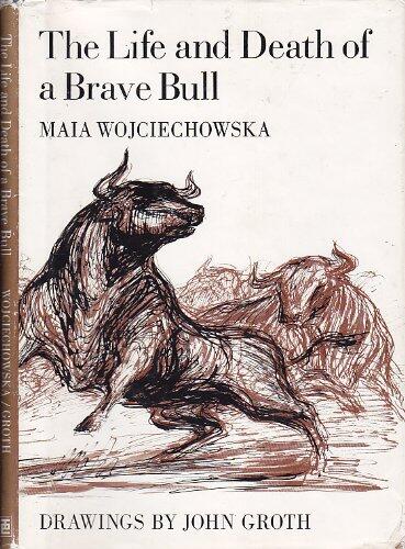 The Life and Death of a Brave Bull
