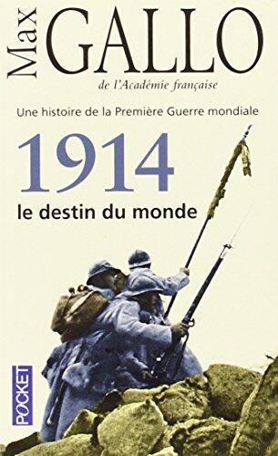 1914, le destin du monde