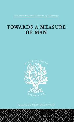 Towards a Measure of Man: The Frontiers of Normal Adjustment