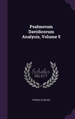 Psalmorum Davidicorum Analysis, Volume 5