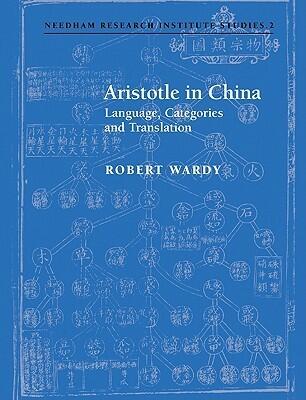 Aristotle in China: Language, Categories and Translation