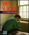 Teen Suicide: Is It Too Painful to Grow Up?
