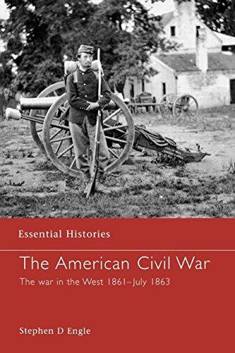 The American Civil War: The War in the West, 1861-July 1863