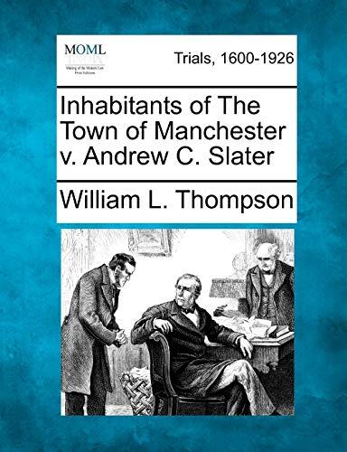 Inhabitants of the Town of Manchester v. Andrew C. Slater