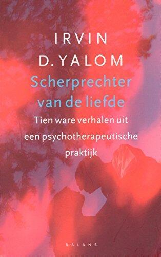 Scherprechter van de liefde: tien ware verhalen uit een psychotherapeutische praktijk