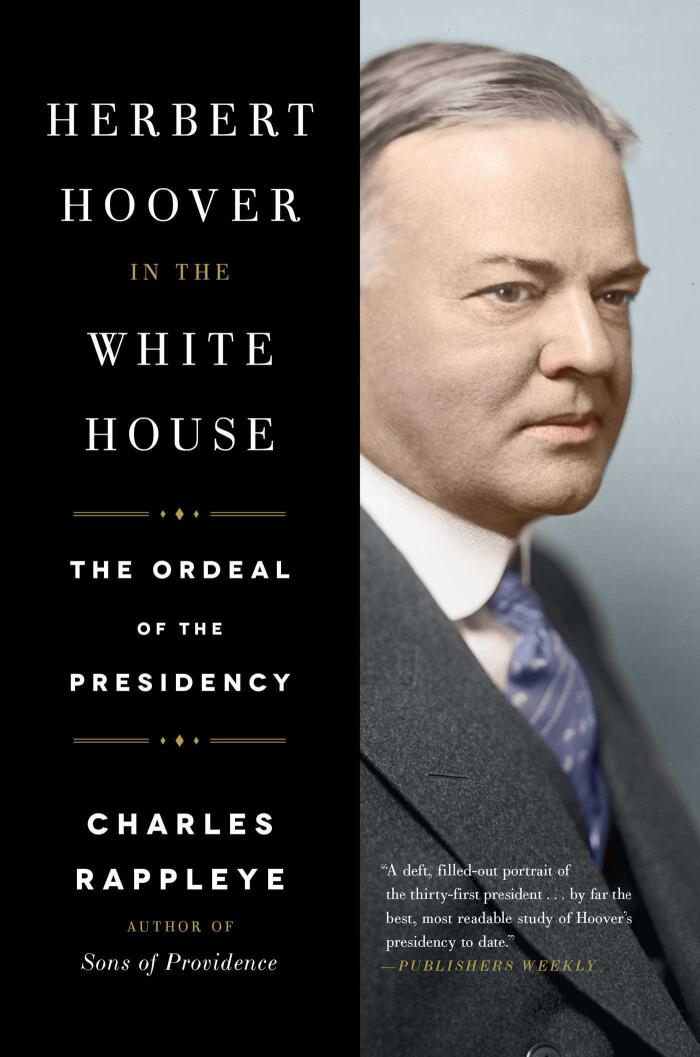 Herbert Hoover in the White House: The Ordeal of the Presidency