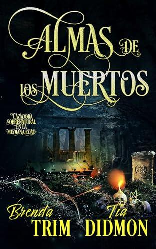 Almas de los Muertos: Ficción Paranormal Femenina : Cazadora Sobrenatural en la mediana edad (Nación Envuelta nº 12)