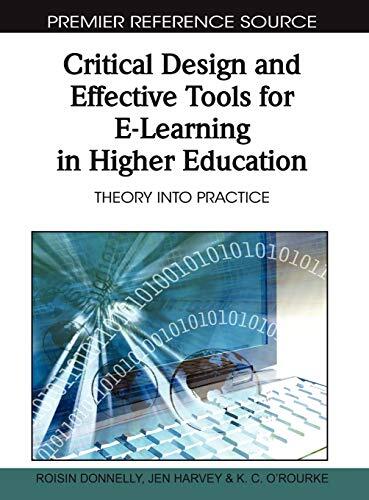Critical Design and Effective Tools for E-Learning in Higher Education: Theory into Practice