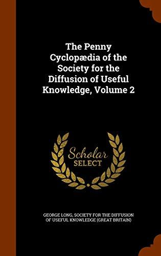 The Penny Cyclopædia of the Society for the Diffusion of Useful Knowledge, Volume 2