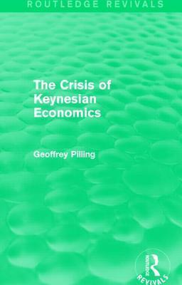 The Crisis of Keynesian Economics (Routledge Revivals): A Marxist View