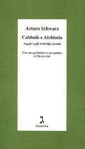 Cabbalà e Alchimia. Saggio sugli archetipi comuni