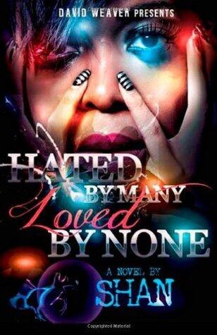 Hated by Many, Loved by None
