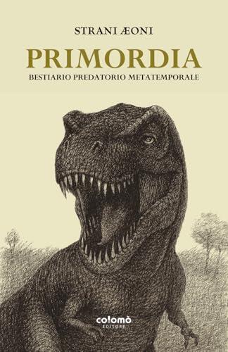 Primordia: Bestiario predatorio metatemporale