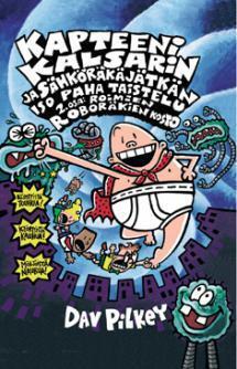 Kapteeni Kalsarin ja Sähköräkäjätkän iso paha taistelu, 2. osa: Roimien roboräkien kosto