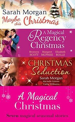A Magical Christmas: Maybe This Christmas / Christmas Cinderella / Finding Forever at Christmas / The Captain's Christmas Angel / The Twelve Nights of ... Baby