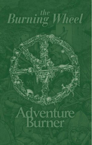 The Burning Wheel: Adventure Burner